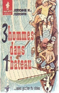Trois hommes dans un bateau - Jérome K Jérome -  Collection Marabout - Livre