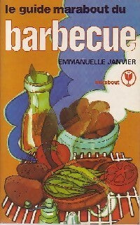 Livrenpoche : Le guide Marabout du barbecue - Emmanuelle Janvier - Livre