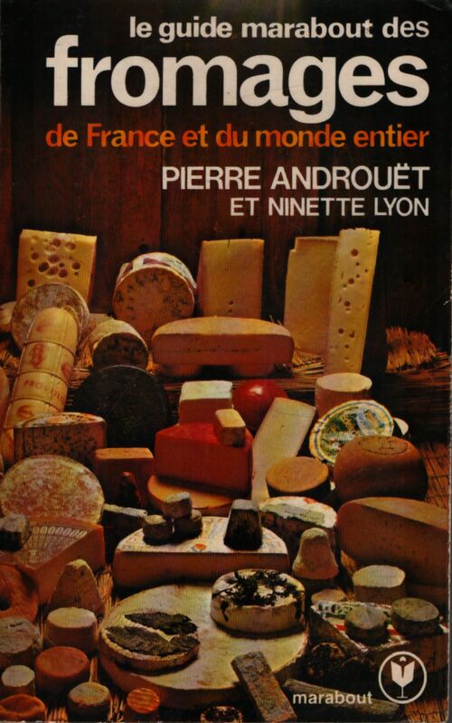 Le guide Marabout des fromages de France et du monde entier - Ninette Lyon, P. Androuet - Livre