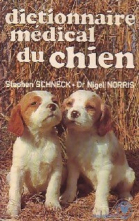 Livrenpoche : Dictionnaire médical du chien - S. Schneck, Dr N. Norris - Livre