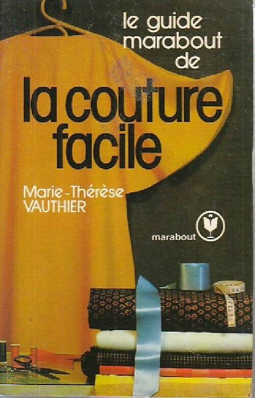 Livrenpoche : Le guide Marabout de la couture facile - M.T. Vauthier - Livre