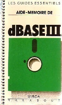 Livrenpoche : Aide-mémoire de dBase III - Ilya Virgatchik - Livre