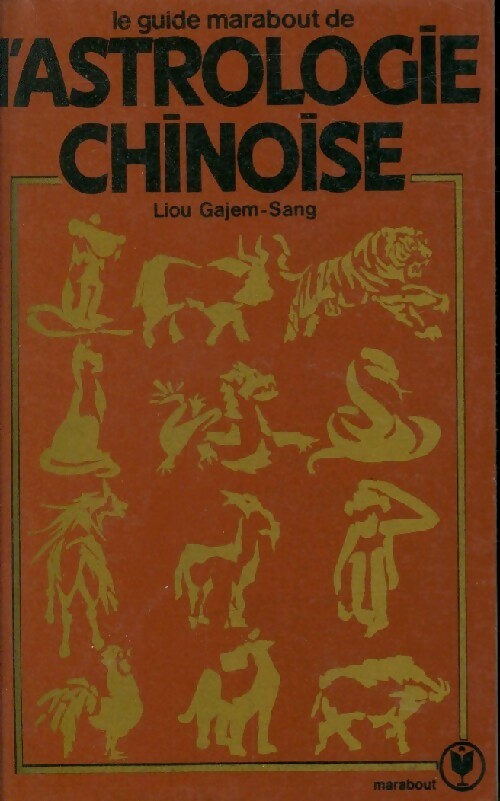 Livrenpoche : L'astrologie chinoise - L. Gajem-Sang - Livre