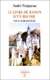 Livrenpoche : Le livre de raison d'un roi fou - André Fraigneau - Livre
