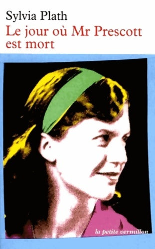 Livrenpoche : Le jour où Mr Prescott est mort - Sylvia Plath - Livre
