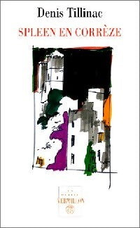Livrenpoche : Spleen en Corrèze - Denis Tillinac - Livre