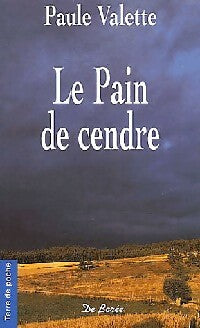 Livrenpoche : Le pain de cendre - Paule Valette - Livre
