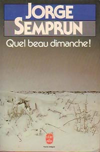 Livrenpoche : Quel beau dimanche ! - Jorge Semprun - Livre
