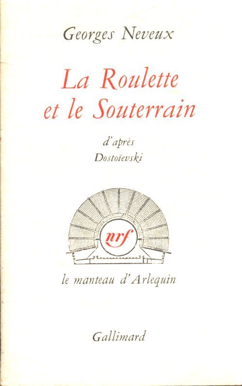 La roulette et le souterrain - Georges Neveux - Livre