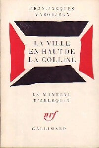 Livrenpoche : La ville en haut de la colline - Jean-Jacques Varoujean - Livre