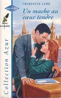 Livrenpoche : Un macho au coeur tendre - Charlotte Lamb - Livre