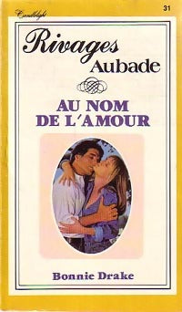 Livrenpoche : Au nom de l'amour - Bonnie Drake - Livre