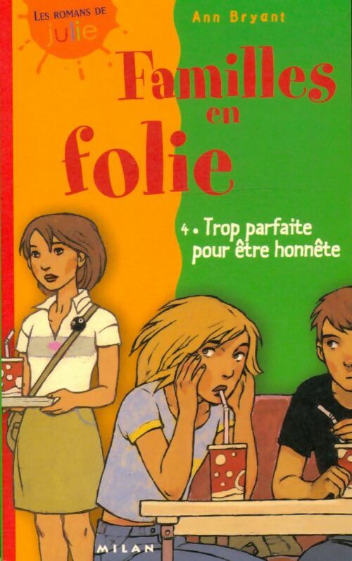 Livrenpoche : Familles en folie Tome IV : Trop parfaite pour être honnête - Ann Bryant - Livre