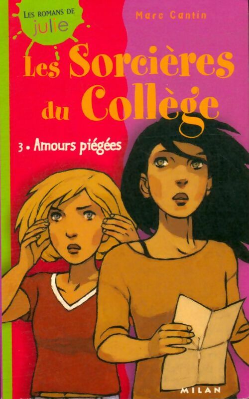 Les sorcières du collège Tome III : Chemins piégés - Marc Cantin -  Les Romans de Julie - Livre