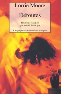 Livrenpoche : Déroutes - Lorrie Moore - Livre