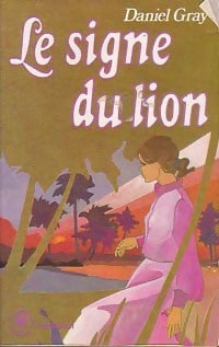 Livrenpoche : Le signe du lion - Daniel Gray - Livre