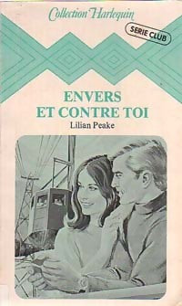 Livrenpoche : Envers et contre toi - Lilian Peake - Livre