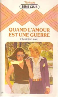Livrenpoche : Quand l'amour est une guerre - Charlotte Lamb - Livre