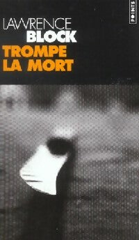 Livrenpoche : Trompe la mort - Lawrence Block - Livre