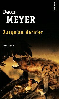 Livrenpoche : Jusqu'au dernier - Deon Meyer - Livre