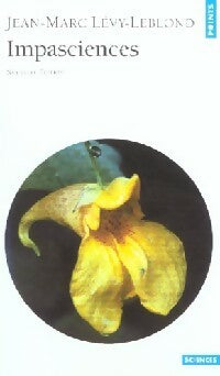 Livrenpoche : Impasciences - Jean-Marc Lévy-Leblond - Livre