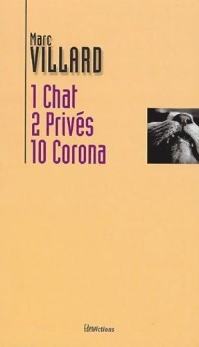 Livrenpoche : 1 chat, 2 privés, 10 Corona - Marc Villard - Livre