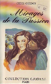 Livrenpoche : Mirages de la passion - Chris Gordon - Livre