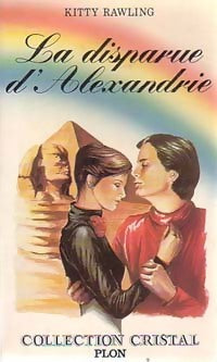Livrenpoche : La disparue d'Alexandrie - Kitty Rawling - Livre