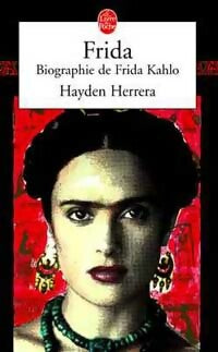 Livrenpoche : Frida : Biographie de Frida Kahlo - Hayden Herrera - Livre