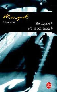 Livrenpoche : Maigret et son mort - Georges Simenon - Livre