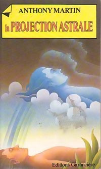 Livrenpoche : La projection astrale - Anthony Martin - Livre