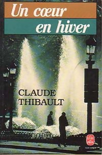 Livrenpoche : Un coeur en hiver - Claude Thibault - Livre
