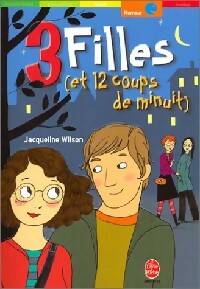 Livrenpoche : Trois filles (et 12 coups de minuit) - Jacqueline Wilson - Livre