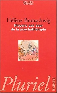 Livrenpoche : N'ayons pas peur de la psychothérapie - Hélène Brunschwig - Livre