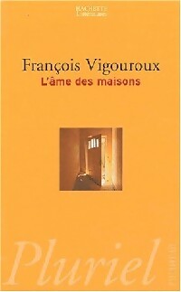 Livrenpoche : L'âme des maisons - François Vigouroux - Livre
