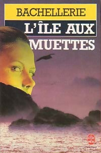 Livrenpoche : L'île aux muettes - Bachellerie - Livre