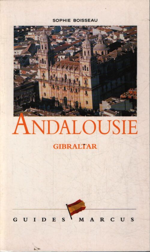 Andalousie : Gibraltar - Sophie Boisseau - Livre