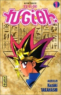 Yu-Gi-Oh ! Tome I - Kazuki Takahashi - Livre