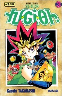 Yu-Gi-Oh ! Tome III - Kazuki Takahashi - Livre