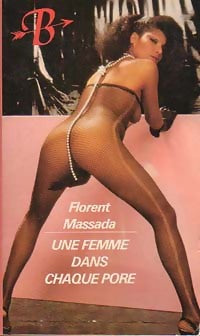 Une femme dans chaque pore - Florent Massada - Livre