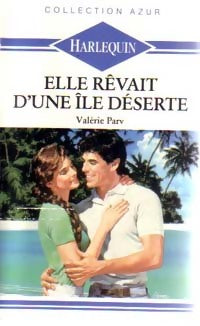 Livrenpoche : Elle rêvait d'une île déserte - Valérie Parv - Livre