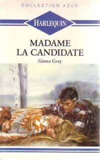 Livrenpoche : Madame la candidate - Ginna Gray - Livre