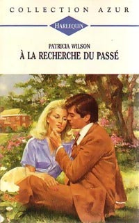 Livrenpoche : A la recherche du passé - Patricia Wilson - Livre
