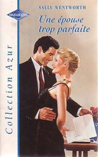 Livrenpoche : Une épouse trop parfaite - Sally Wentworth - Livre