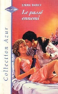 Livrenpoche : Le passé enemi - Emma Darcy - Livre