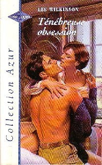 Livrenpoche : Ténébreuse obsession - Lee Wilkinson - Livre
