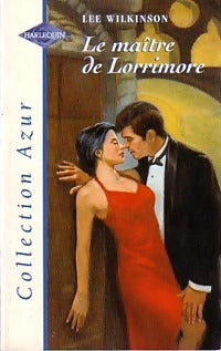 Livrenpoche : Le maître de Lorrimore - Lee Wilkinson - Livre