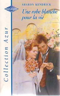 Livrenpoche : Une robe blanche pour la vie - Sharon Kendrick - Livre