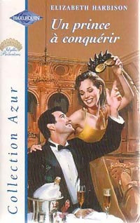 Livrenpoche : Un prince à conquérir - Elizabeth Harbison - Livre