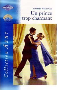 Livrenpoche : Un prince trop charmant - Sophie Weston - Livre